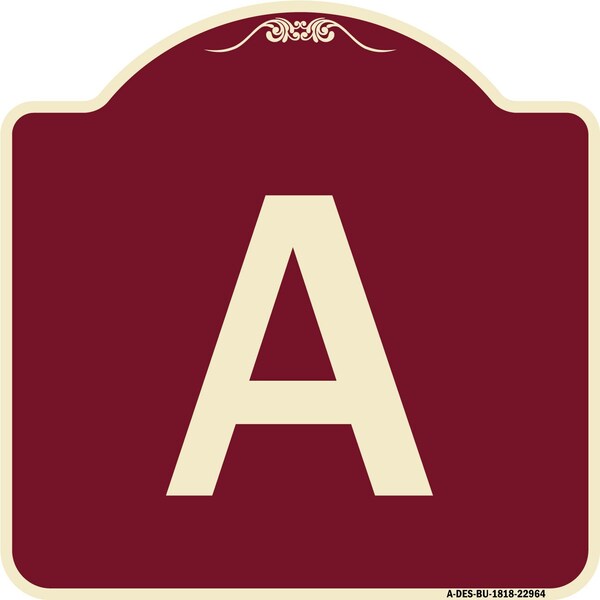 Designer Series Sign W/ Letter A, Burgundy Heavy-Gauge Aluminum Sign, 18" x 18", BU-1818-22964